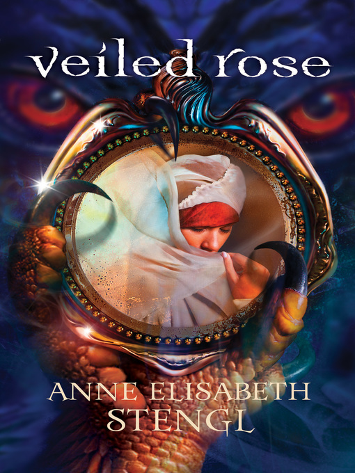 Title details for Veiled Rose by Anne Elisabeth Stengl - Wait list